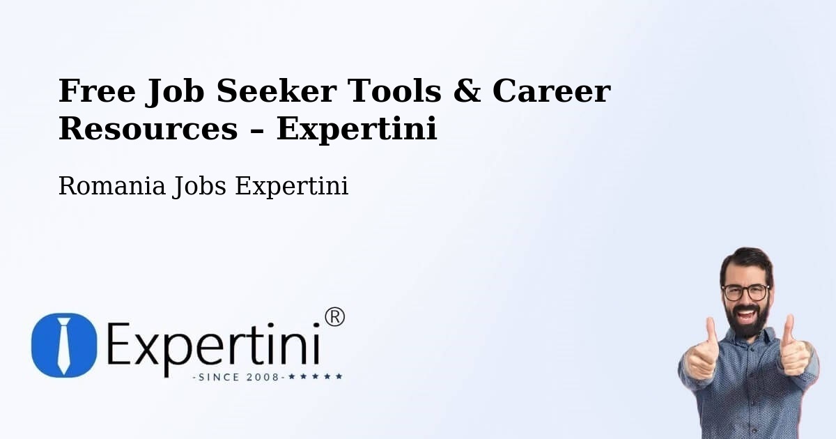 Free Job Seeker Tools & Career Resources – Comuna Seaca De Pădure - Comuna Seaca De Pădure, Romania Jobs Expertini